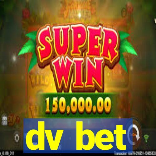 dv bet